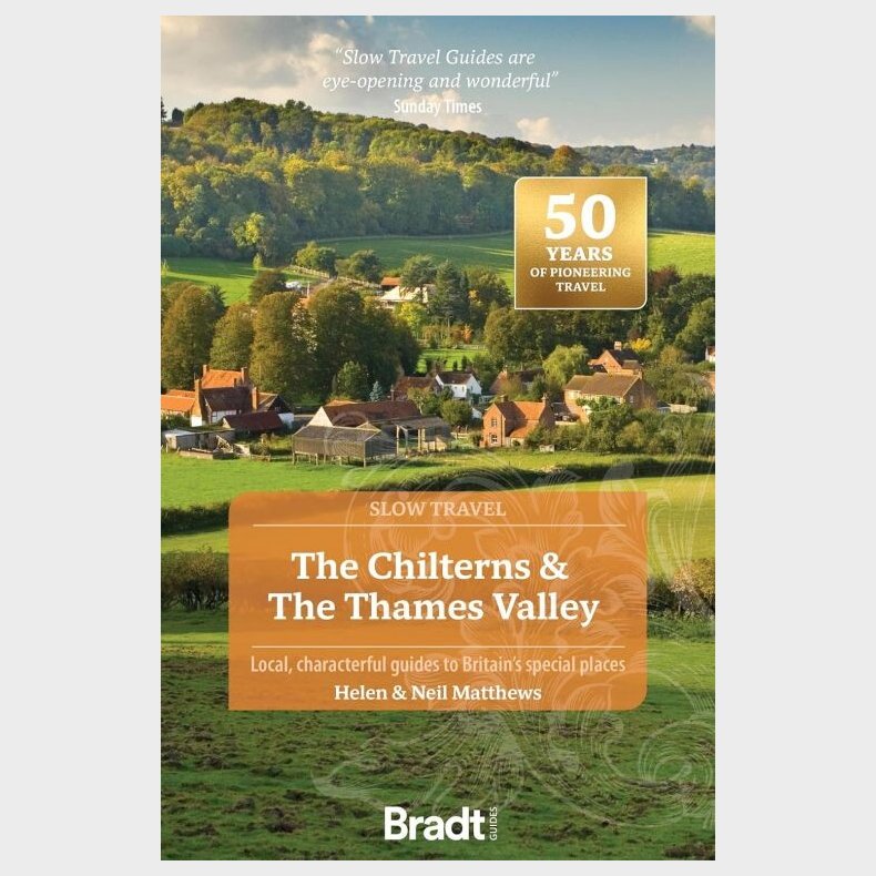 Bradt - Slow Travel: Chilterns & The Thames Valley, The - English book