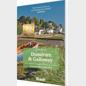 Bradt - Slow Travel: Dumfries And Galloway - Greig Donald Flint Darren - English Book