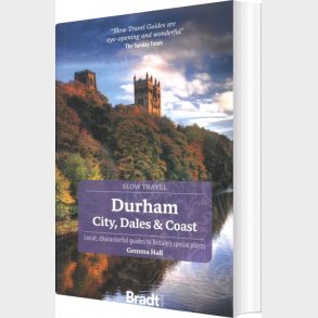 Bradt - Slow Travel Durham: City, Dales & Coast - Gemma Hall - English Book