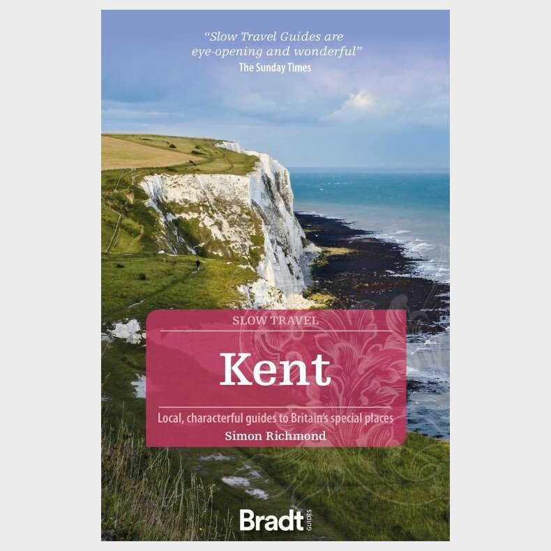 Bradt - Slow Travel: Kent - Simon Richmond - English Book