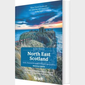 Bradt - Slow Travel: North East Scotland - Rebecca Gibson - English Book