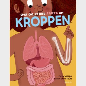 Sm� Og Store Fakta Om Kroppen - Maria K�llstr�m - Bog