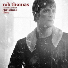Rob Thomas - Something About Christmas Time - Vinyl Lp