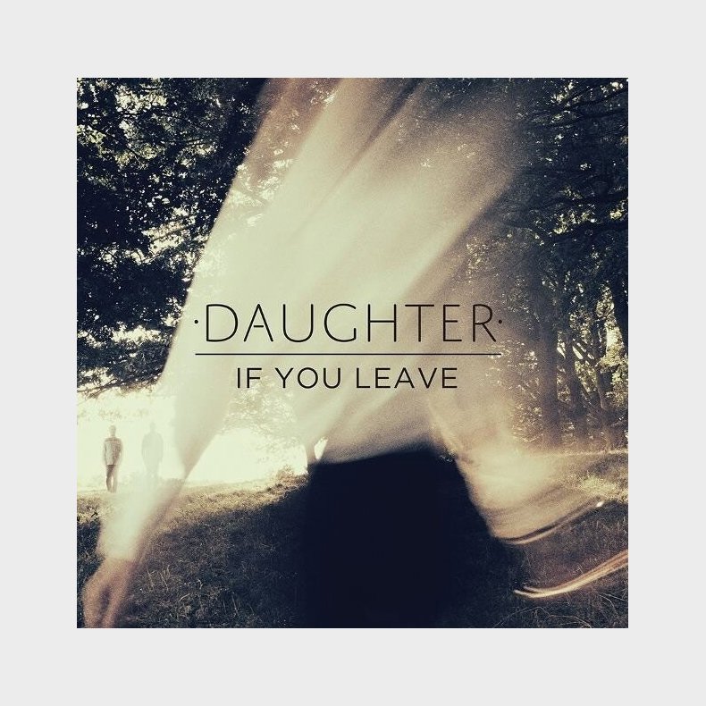 Daughter - If You Leave - CD