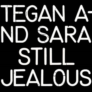 Tegan & Sara - Still Jealous - Limited Edition - Vinyl Lp