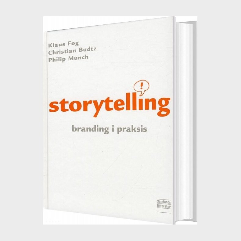 Storytelling - Branding I Praksis, 2. Udgave - Klaus Fog - Bog