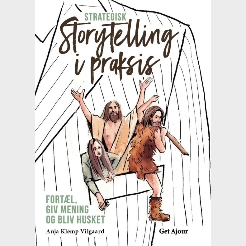 Strategisk Storytelling I Praksis - Anja Klemp Vilgaard - Bog