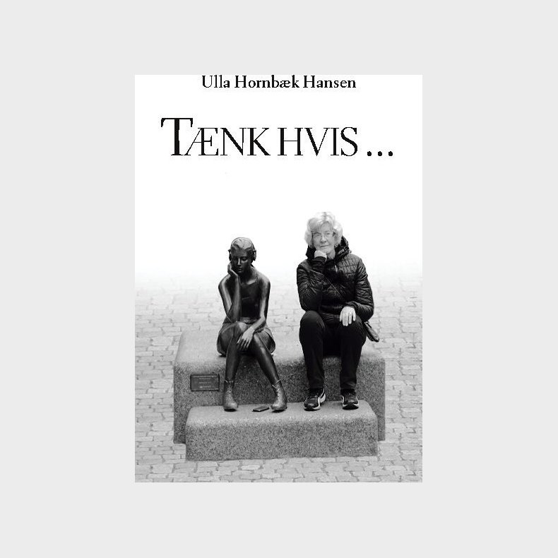 Tnk Hvis - Ulla Hornbk Hansen - Bog