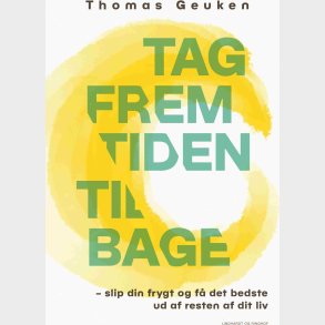 Tag Fremtiden Tilbage - Thomas Geuken - Bog