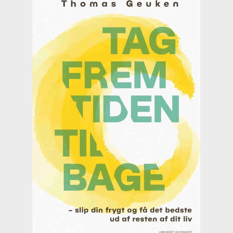 Tag Fremtiden Tilbage - Thomas Geuken - Bog
