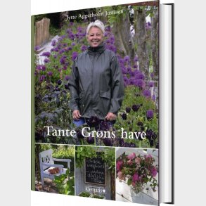 Tante Gr�ns Have - Jytte Justesen - Bog
