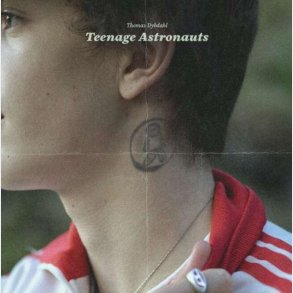 Thomas Dybdahl - Teenage Astronauts - Vinyl Lp