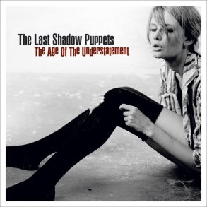 The Last Shadow Puppets - The Age Of The Understatement - Vinyl Lp