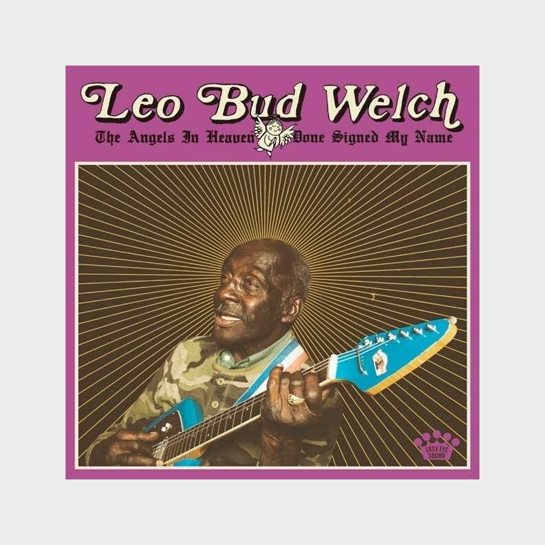 Leo Bud Welch - The Angels In Heaven Done Signed My Name - CD
