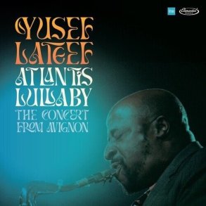 Yusef Lateef - Atlantis Lullaby: The Concert From Avignon - Vinyl Lp