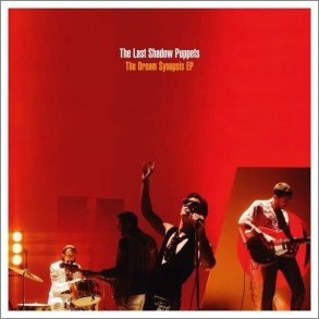 The Last Shadow Puppets - The Dream Synopsis - Ep - Vinyl Lp