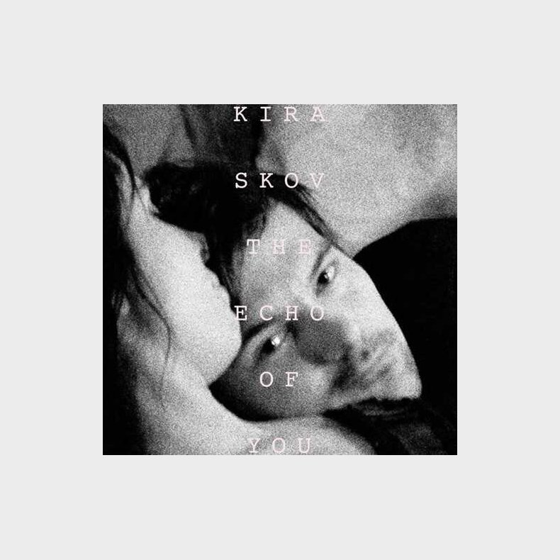 Kira Skov - The Echo Of You - CD