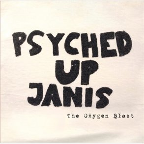 Psyched Up Janis - The Oxygen Blast - Vinyl Lp