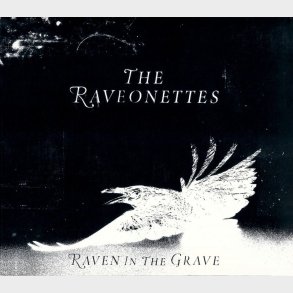The Raveonettes - Raven In The Grave - CD