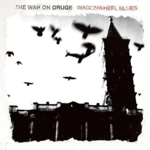 The War On Drugs - Wagonwheel Blues - CD