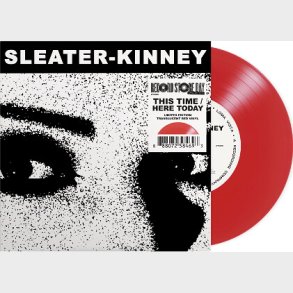 Sleater-kinney - This Time / Here Today - Vinyl Lp