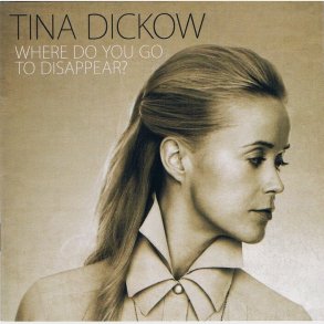 Tina Dickow - Where Do You Go To Disappear - CD