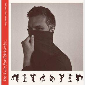 The Tallest Man On Earth - Too Late For Edelweiss - Vinyl Lp