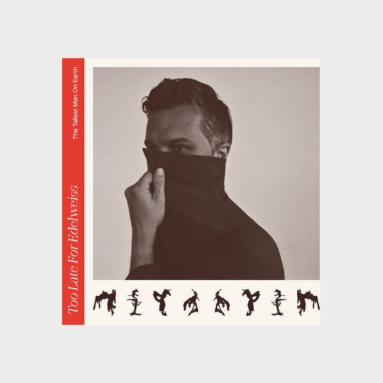 The Tallest Man On Earth - Too Late For Edelweiss - Vinyl Lp