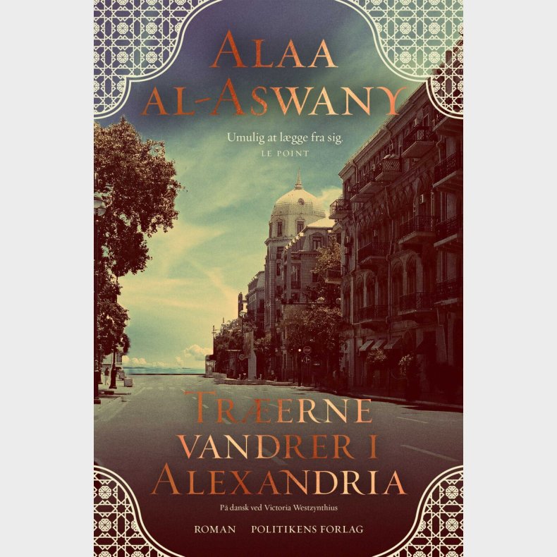 Tr�erne Vandrer I Alexandria - Alaa Al-aswany - Bog