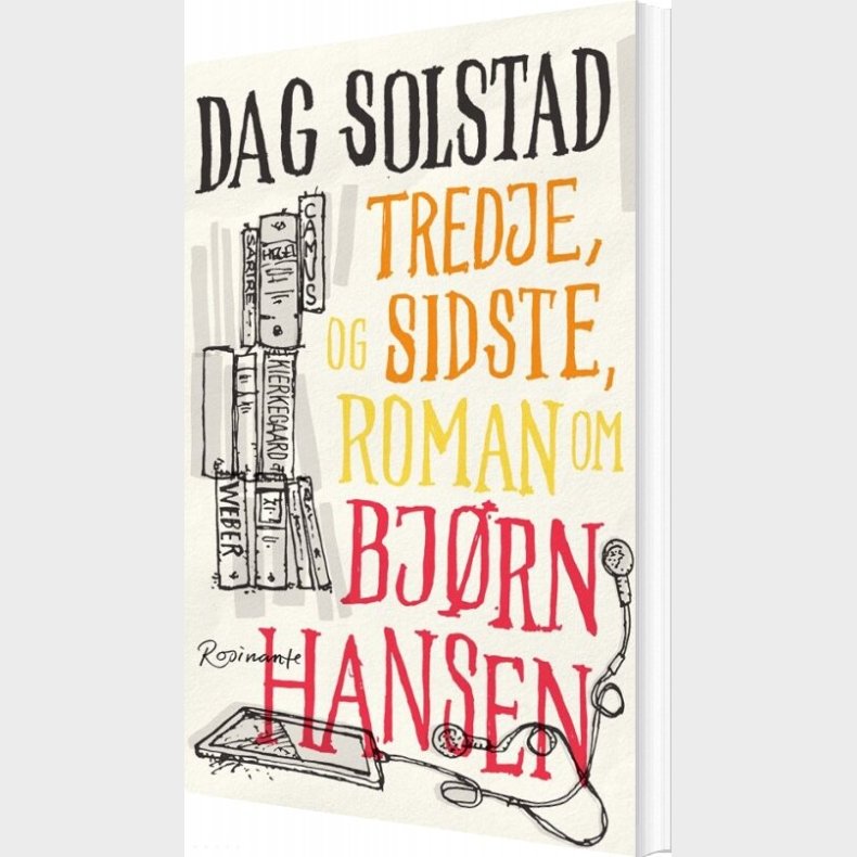 Tredje, Og Sidste, Roman Om Bjrn Hansen - Dag Solstad - Bog