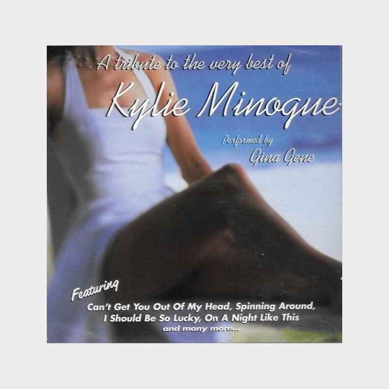 Gina Gene - Tribute To The Very Best Of Kylie Minoque - CD