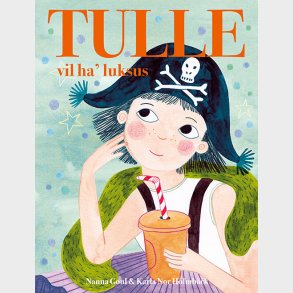 Tulle Vil Have Luksus - Siri Melchior - Bog