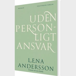 Uden Personligt Ansvar - Lena Andersson - Bog