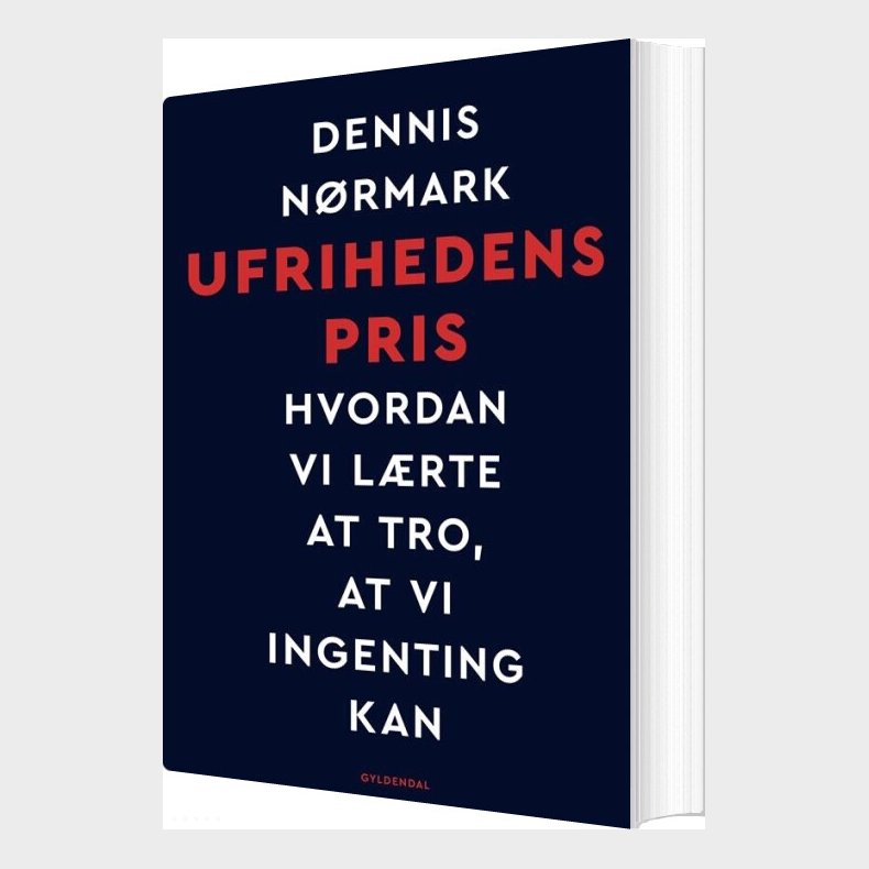 Ufrihedens Pris - Dennis Nrmark - Bog