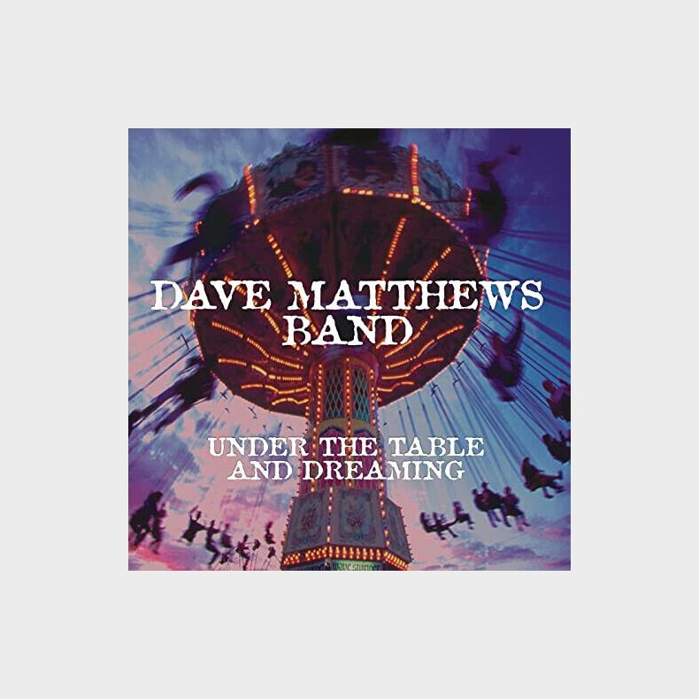 Dave Matthews Band - Under The Table And Dreaming - Vinyl Lp