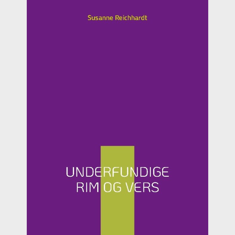 Underfundige Rim Og Vers - Susanne Reichhardt - Bog