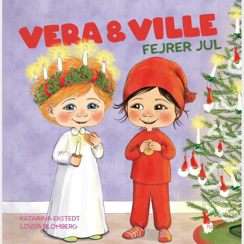 Vera & Ville Fejrer Jul - Katarina Ekstedt - Bog
