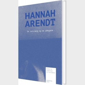 De Retsl�se Og De Ydmygede - Hannah Arendt - Bog