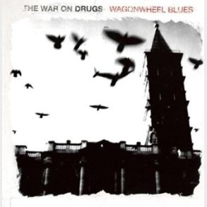 The War On Drugs - Wagonwheel Blues - Vinyl Lp