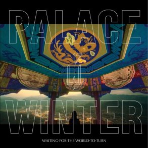 Palace Winter - Waiting For The World To Turn - Vinyl Lp