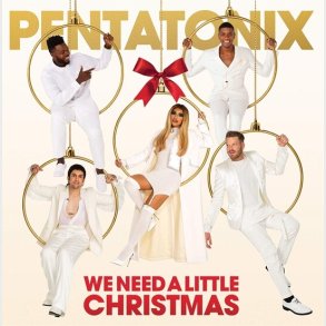 Pentatonix - We Need A Little Christmas - CD