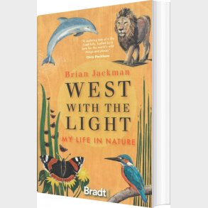Bradt - West With The Light: My Life In Nature - Brian Jackman - English Book