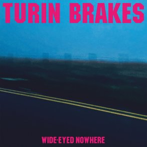 Turin Brakes - Wide-eyed Nowhere - Vinyl Lp