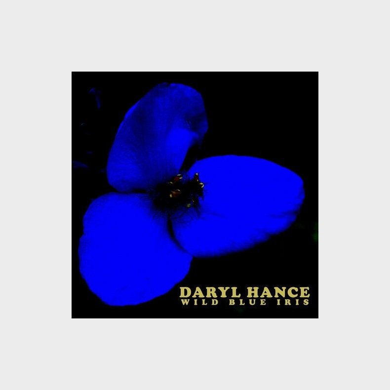 Hance Daryl - Wild Blue Iris - CD