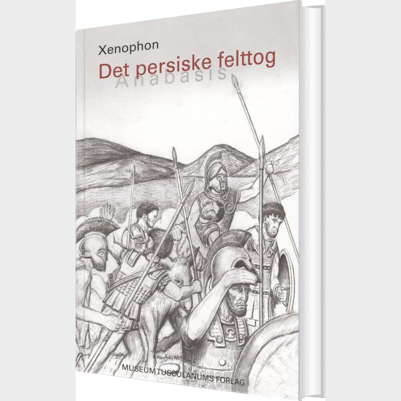 Det Persiske Felttog - Anabasis - Xenophon - Bog