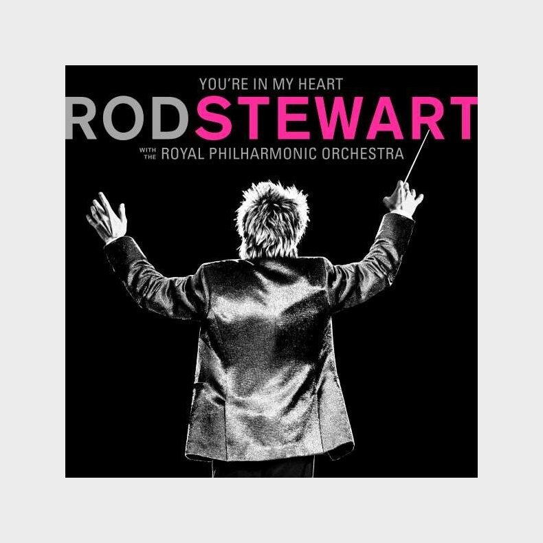 Rod Stewart - You're In My Heart - With The Royal Philharmonic - CD