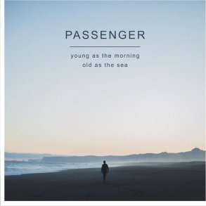 Passenger - Young As The Morning Old As The Sea - CD