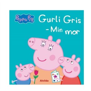 Forlaget Alvilda Gurli Gris - Min mor