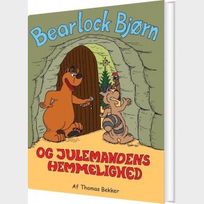 Bearlock Bjrn Og Julemandens Hemmelighed - Thomas Bekker - Bog