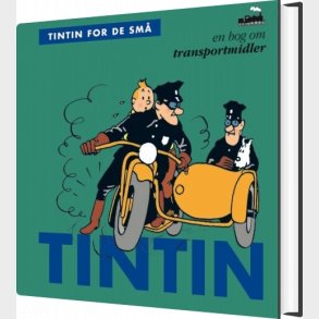 Tintin For De Sm�: En Bog Om Transportmidler - Herg&eacute; - Bog